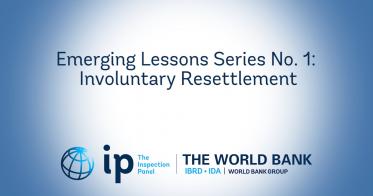 Embedded thumbnail for Emerging Lessons Series No.1 : Involuntary Resettlement - World Bank Inspection Panel